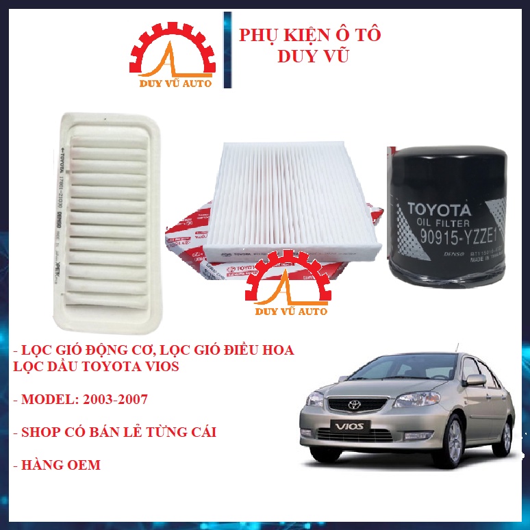 BỘ 3 LỌC GIÓ ĐỘNG CƠ LỌC GIÓ ĐIỀU HÒA LỌC DẦU TOYOTA VIOS ĐỜI 2003 2004 2005 2006 2007 BÁN LẺ TỪNG CÁI