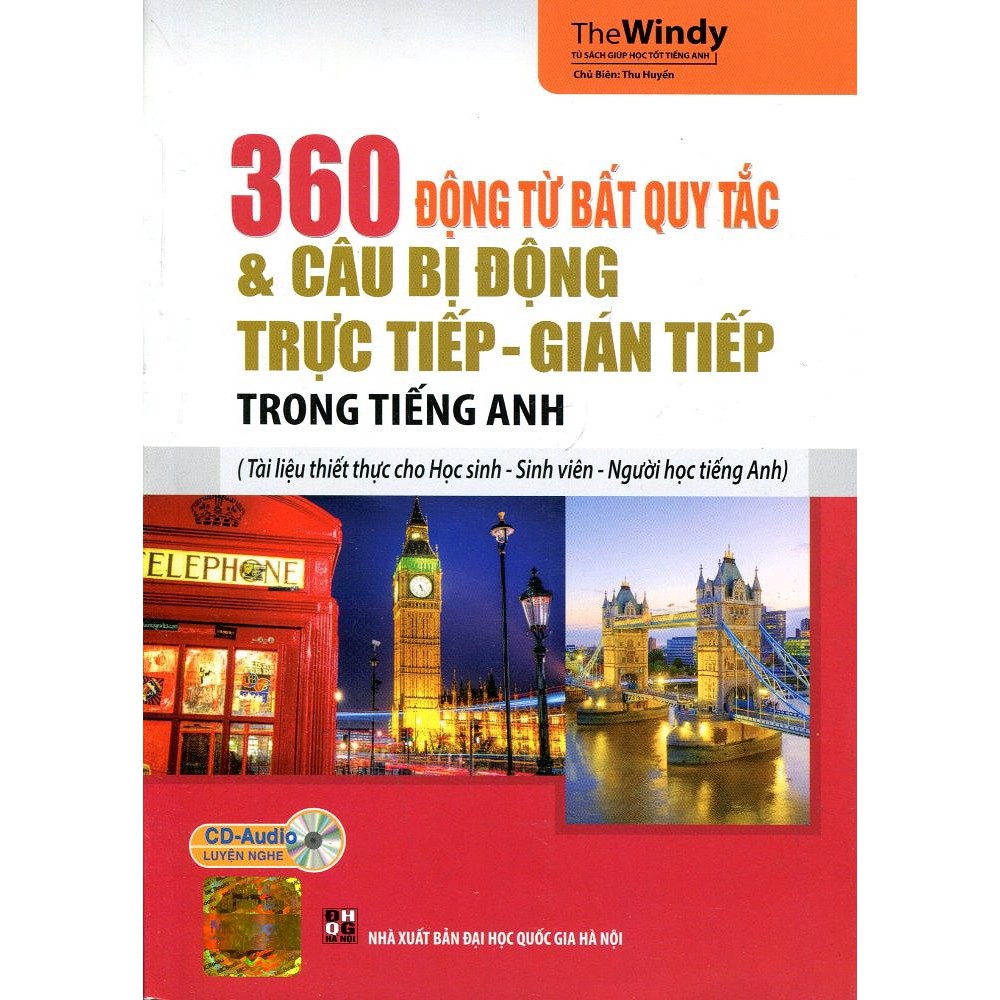 Sách - 360 ĐỘNG TỪ BẤT QUY TẮC VÀ CÂU BỊ ĐỘNG TRỰC TIẾP - GIÁN TIẾP (KÈM CD)