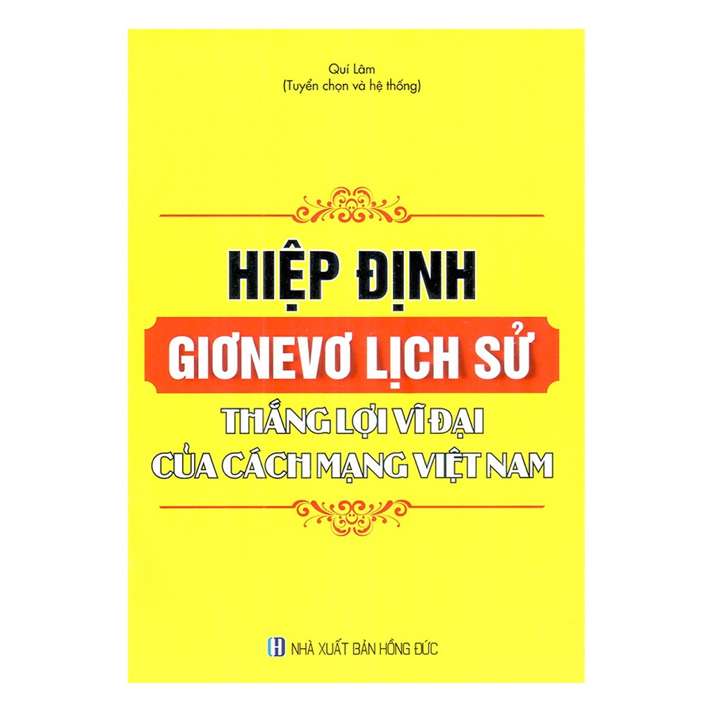 Sách - Hiệp Định Giơnevơ Lịch Sử - Thắng Lợi Vĩ Đại Của Cách Mạng Việt Nam