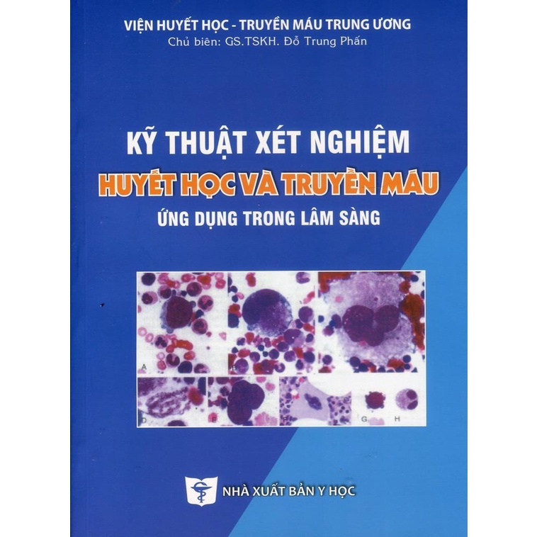 Sách - Kỹ thuật xét nghiệm huyết học truyền máu ứng dụng trong lâm