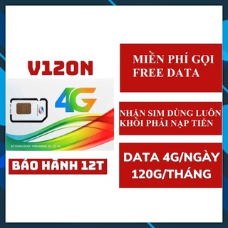 SIM VIETTEL 4G V120N TẶNG 120GB/ THÁNG GỌI MIỄN PHÍ (CÓ THỂ NẠP TIỀN ĐKY SIM 4G 1 NĂM)