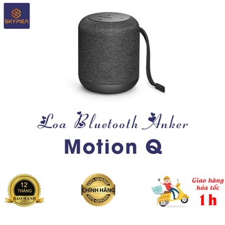 [HÀNG CHÍNH HÃNG]LOA SOUNDCORE MOTION Q 12W-A3108 BH 18TH