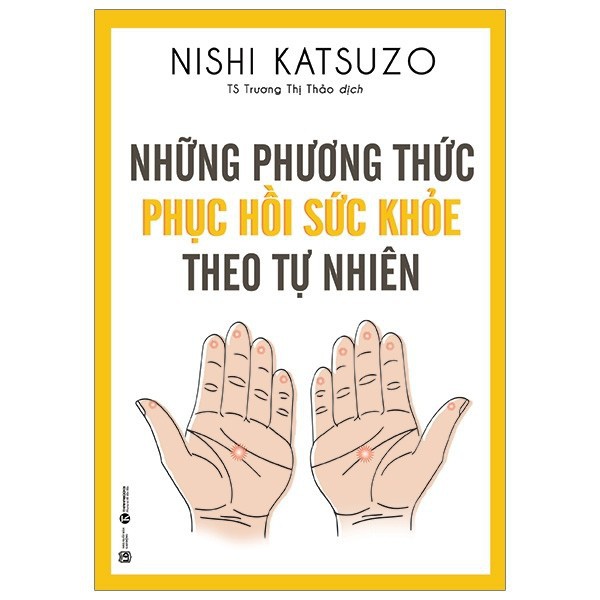 [Mã LIFEMALL995 giảm 10% đơn 99K] Sách - Những Phương Thức Phục Hồi Sức Khỏe Theo Tự Nhiên