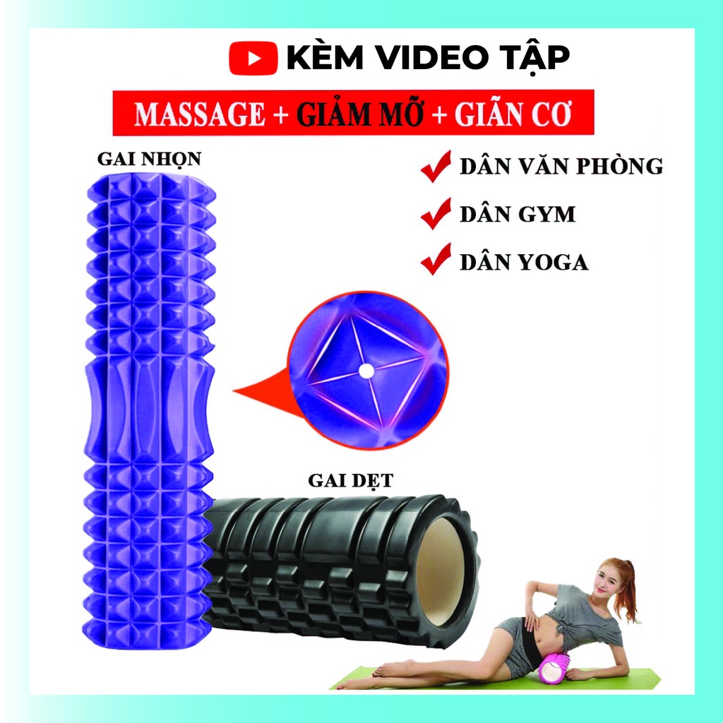 Con lăn Yoga Massage Foarm Roller, ống trụ lăn xốp thể thao giãn cơ có gai roam rollet cao cấp A3002