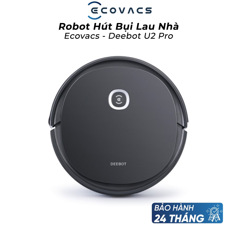Robot hút bụi lau nhà Ecovacs Deebot U2 Pro Lực hút mạnh pin 3200mAh, Bản quốc tế Bảo Hành 24 Tháng