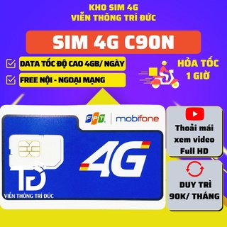 Sim 4G Mobifone C90N Data 4Gb/Ngày, Free Gọi. Sim 12MAX90//CS6N/ED60/MAX90 Data MAX BĂNG THÔNG