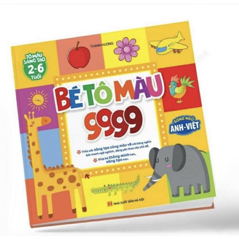 Bé Tô Màu 9999 - Tô Màu Sáng Tạo Song Ngữ Cho Bé 2-6 Tuổi