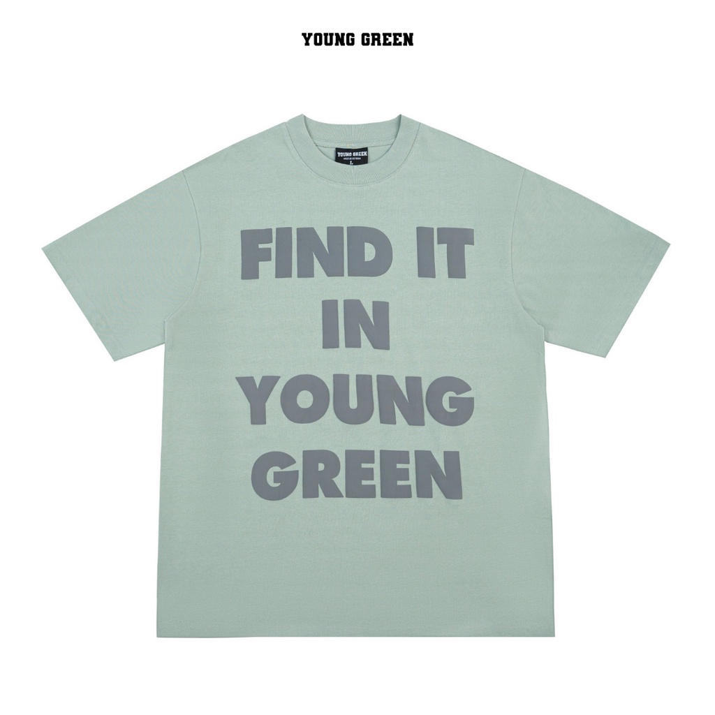 Áo Thun Find It In YOUNG GREEN chất liệu 100% Thun Cotton vải 250gsm [ygshop.danang]