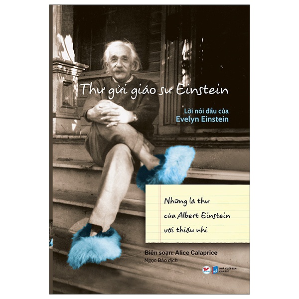 Sách Thư Gửi Giáo Sư Einstein - Lời Nói Đầu Của Evelyn Einstein - Những Lá Thư Của Albert Einstein Với Thiếu Nhi