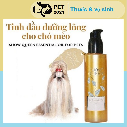 Tinh Dầu Dưỡng Lông Show Queen 100ml Dành Cho Chó Mèo - PET 2021