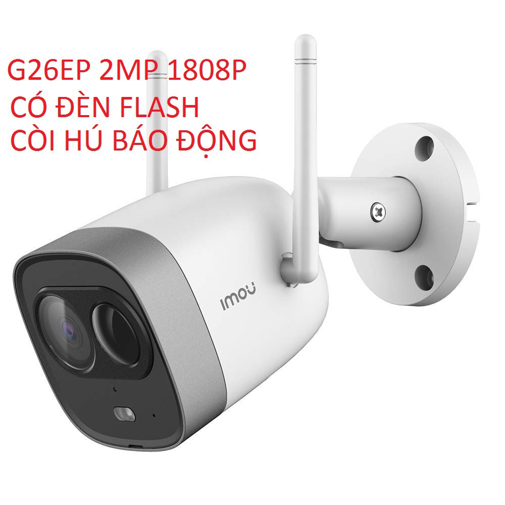 Combo Camera IP 2.0M WiFi Ngoài Trời IMOU G26EP C26EP 1080P FULLHD Còi Hú , Màu Sắc Ban Đêm Dahua Việt Nam IMOU G22P G42