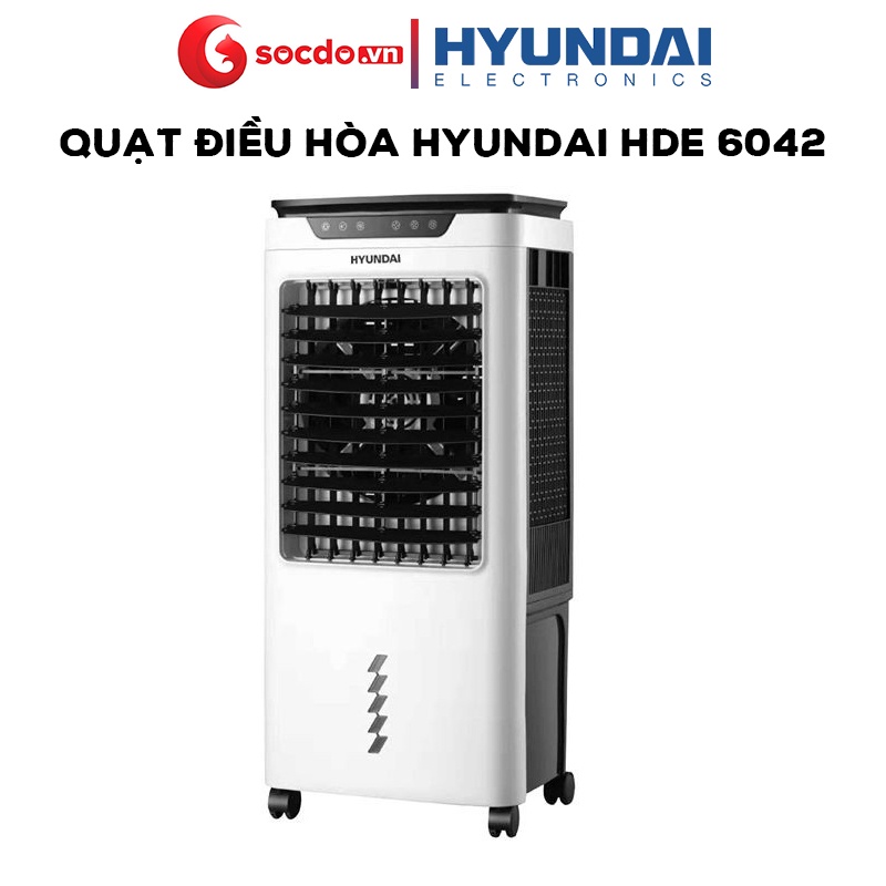 Quạt Điều Hòa Hơi Nước HYUNDAI 42L HDE 6042 dung tích 42L - Bảo hành 12 tháng