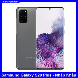 Điện thoại Samsung Galaxy S20 Plus - Nhập Khẩu