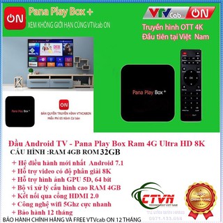 Tivi box PANA PLAY BOX ram 4GB rom 32GB Miễn Phí gói VtvCab ON 12 Tháng