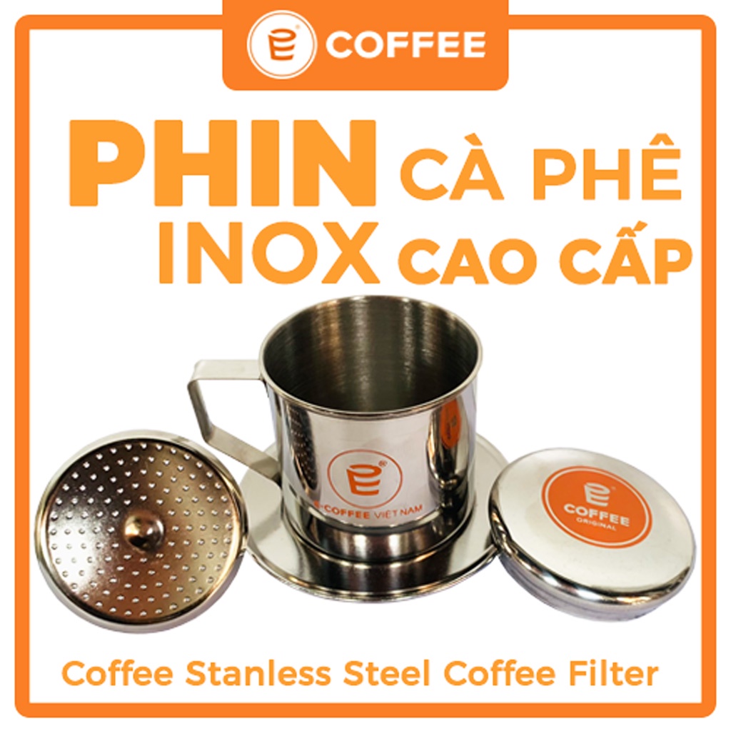 Phin pha cafe Inox cao cấp E COFFEE, Coffee Stanless Steel Coffee Filter SUS 304 sử dụng phin pha cà phê bột nguyên chất