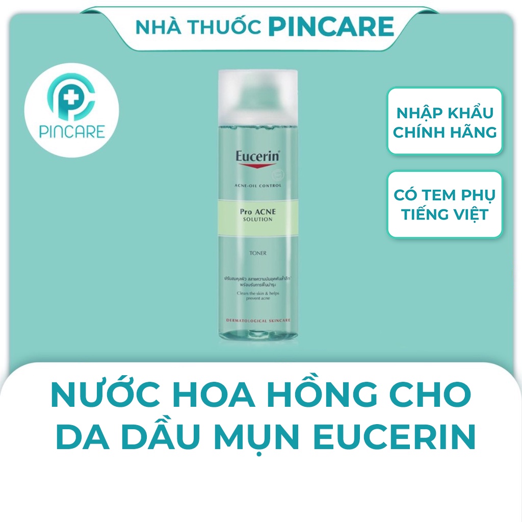 Nước hoa hồng Toner cho da dầu mụn Eucerin ProAcne Solution Toner 200ml - Hàng chính hãng - Nhà thuốc Pincare