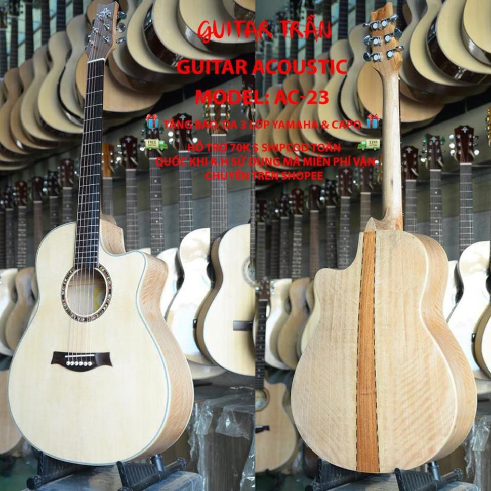 | Trợ Ship 70k | ĐÀN GUITAR ACOUSTIC | MODEL AC-23 | HÃNG GUITAR TRẦN NỔI TIẾNG