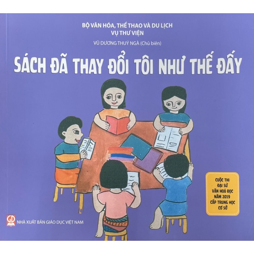Sách - Sách đã thay đổi tôi như thế đấy - Tổng hợp các bài thi hay nhất trong cuộc thi Đại Sứ Văn Hóa Đọc