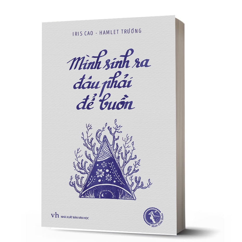 Sách - Mình Sinh Ra Đâu Phải Để Buồn