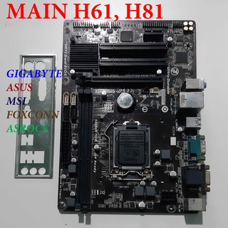 Main H61/ H81 các hãng GIGA, ASUS, MSI, đủ FE tháo máy chạy tốt