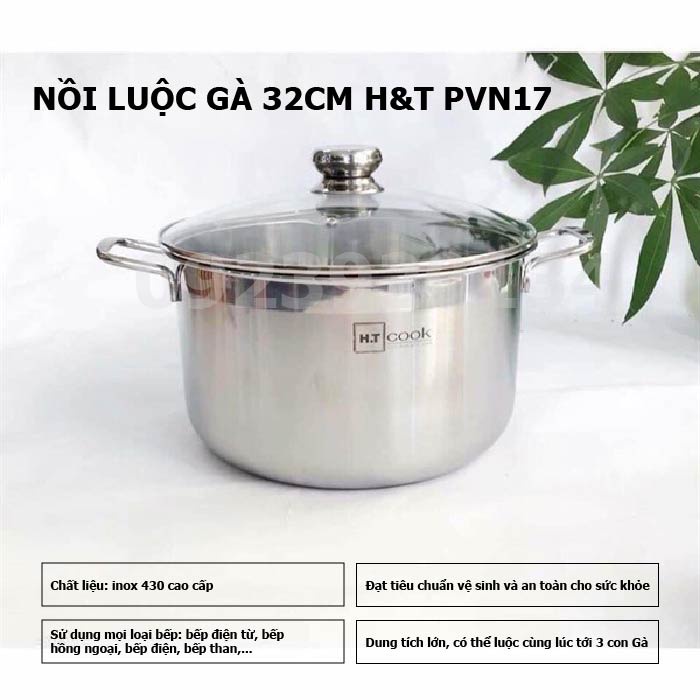 Nồi luộc gà 32cm H&amp;T PVN17