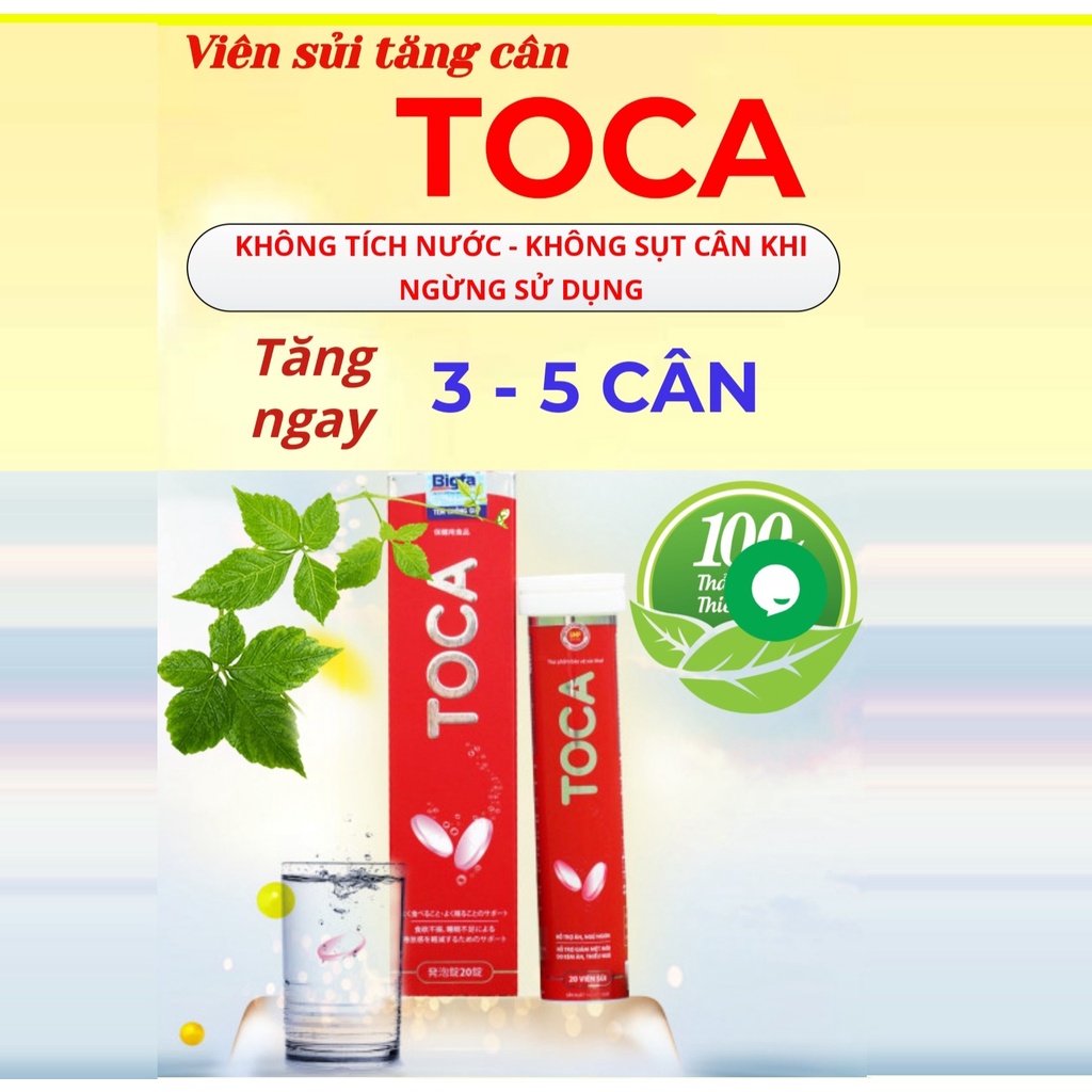 Viên sủi TOCA - Hỗ trợ tăng cân, ăn ngon, ngủ ngon, giảm mệt mỏi
