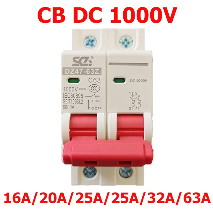 CB 1 chiều (SC)-CB DC 1000V attomat điện một chiều cầu dao chuyên dụng cho Solar Năng Lượng Mặt Trời 16A/20A/25A/32A/63A