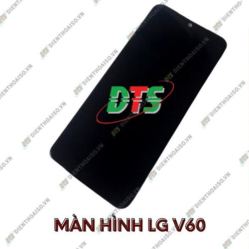 Màn hình lg v60 zin