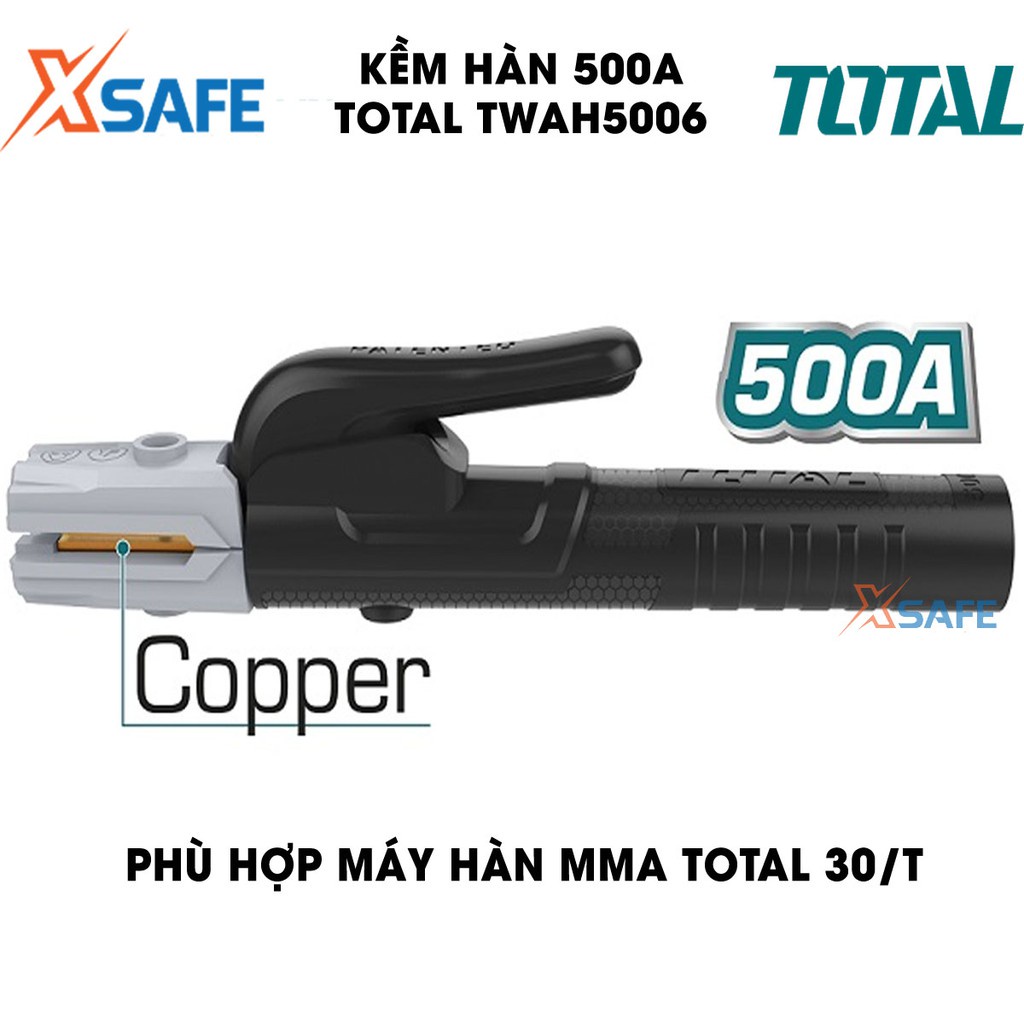 Kềm hàn 500A TOTAL TWAH5006 kiểu dáng mới Kìm hàn dòng điện định mức 500A, phù hợp sử dụng cho máy hàn MMA của Total