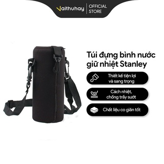 Túi đựng bình giữ nhiệt chuyên đựng bình giữ nhiệt Stanley Go Series - Vaithuhay