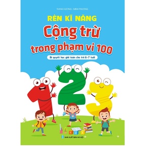 Sách - Rèn Kĩ Năng Cộng Trừ Trong Phạm Vi 100 (Không Nhớ và Có Nhớ)