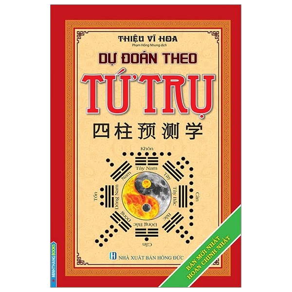 Sách - Dự Đoán Theo Tứ Trụ (Bản Mới Nhất Hoàn Chỉnh Nhất)(Bìa Cứng Tái Bản 2019)