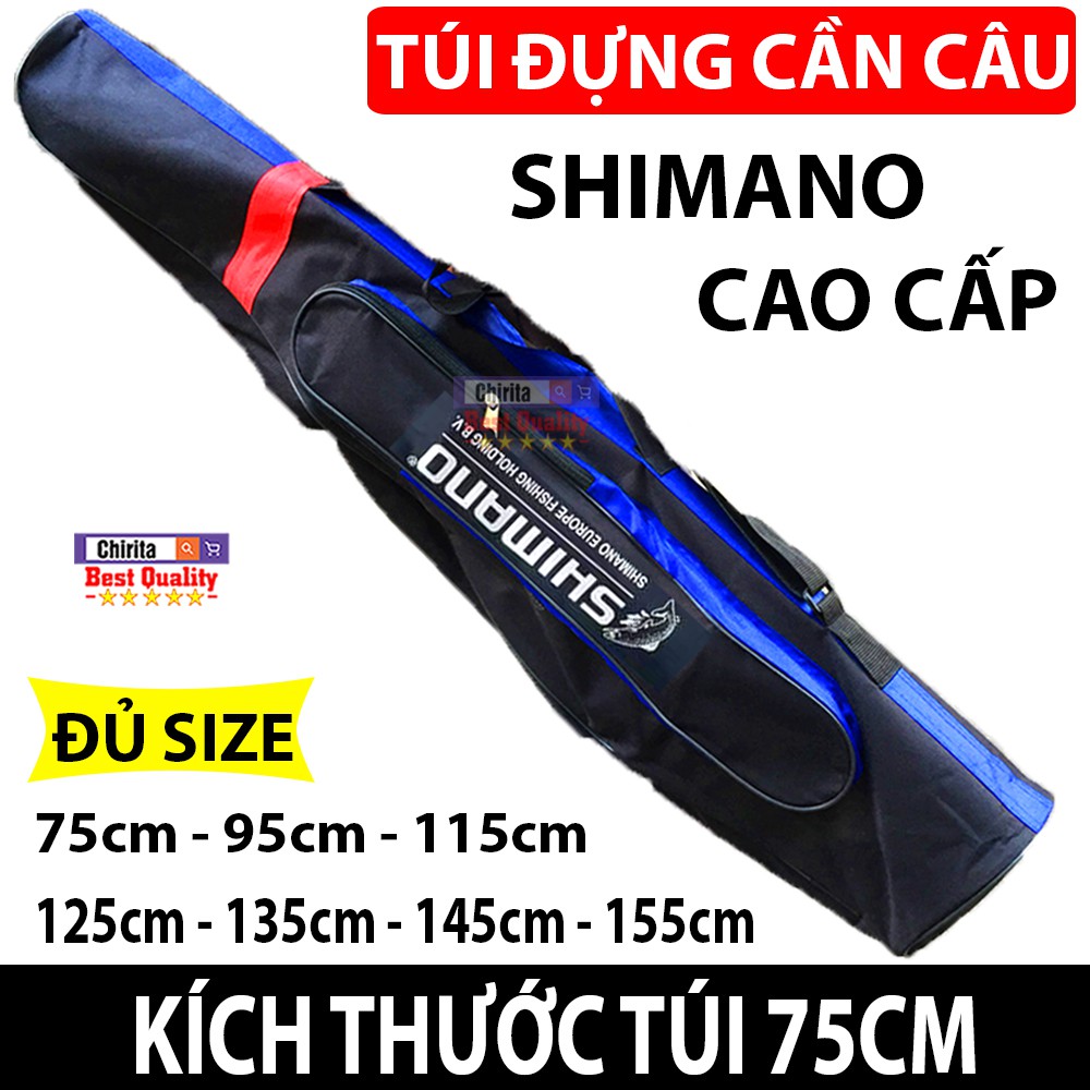 Túi Đựng Cần Câu Cá SHIMANO Cao Cấp - ĐỦ SIZE 75cm - 95cm - 115cm - 125cm - 135cm - 145cm - 155cm