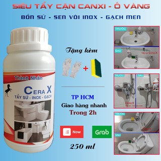  Dung dịch tẩy Sứ bồn cầu - Vòi sen Inox - Gạch men - Cera X 250ML 