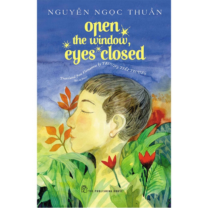 Sách Open The Window, Eyes Closed (Bản tiếng Anh &quot;Vừa Nhắm Mắt Vừa Mở Cửa Số&quot;) (Tái bản năm 2017)