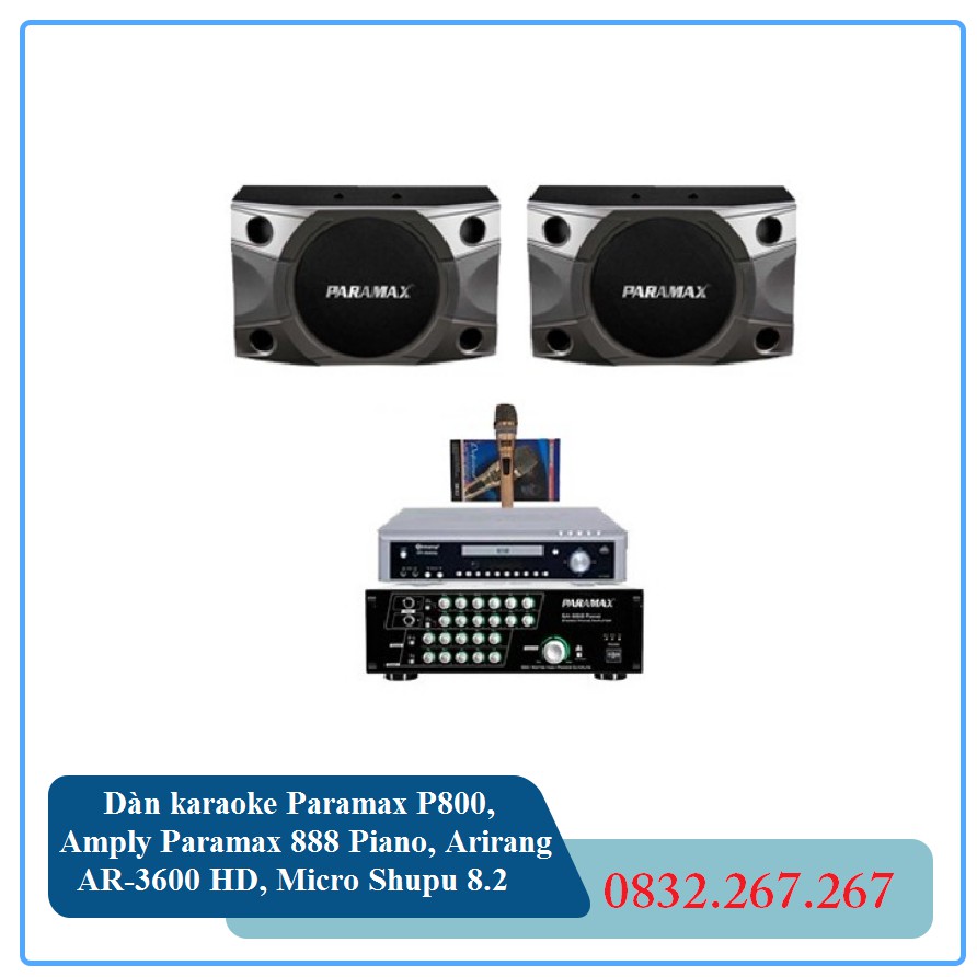 Dàn karaoke Paramax P800, Amply Paramax 888 Piano, Arirang AR-3600 HD, Micro Shupu 8.2