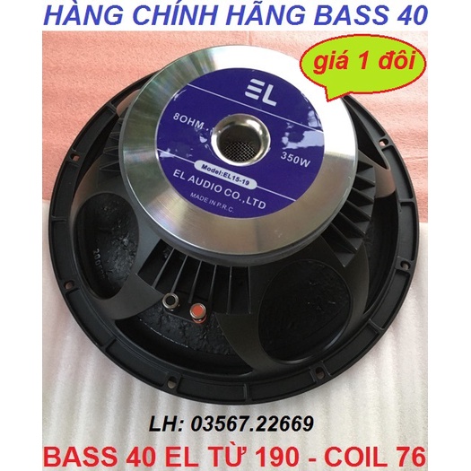 CẶP BASS 40 LOA 4 TẤC TỪ 190 COIL 75.5 CHÍNH HÃNG EL - GIÁ 2 CHIẾC LOA KARAOKE