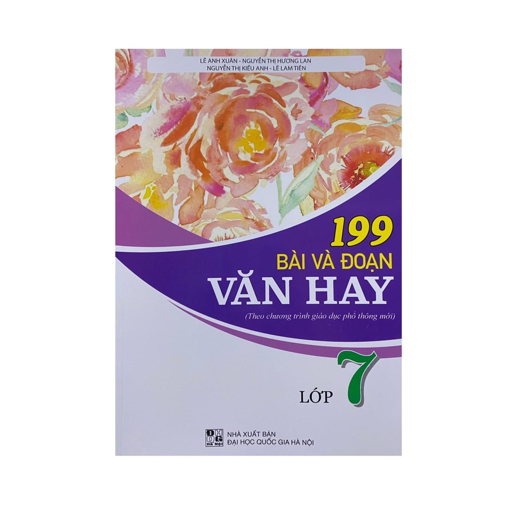 Sách - 199 Bài Và Đoạn Văn Hay Lớp 7 ( Theo Chương Trình Giáo Dục Phổ Thông Mới )