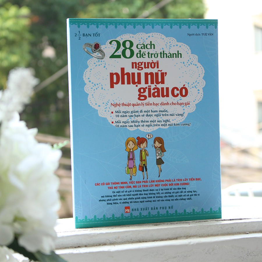 Sách: 28 Cách Để Trở Thành Người Phụ Nữ Giàu Có - Nghệ Thuật Quản Lý T.iền Bạc Dành Cho Bạn Gái