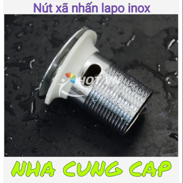 (GIÁ HỦY DIỆT) NÚT XÃ NHẤN LAPO INOX