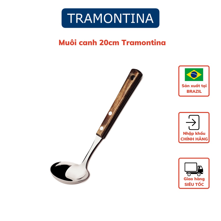 Muôi Múc Canh Tramontina 20cm Cán Gỗ Polywood Chất Liệu Thép Không Gỉ An Toàn Sản Xuất Tại Brazil