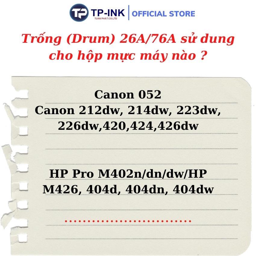 Trống máy in mã 26A/76A , trống phấn 26A  nhập khẩu thương hiệu TP-ink dùng cho máy in 402D, 404DN