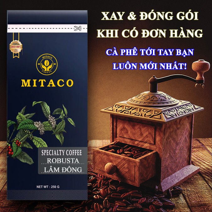 Cà Phê Robusta Lâm Đồng Nguyên Chất MITACO COFFEE (Gói 250g)