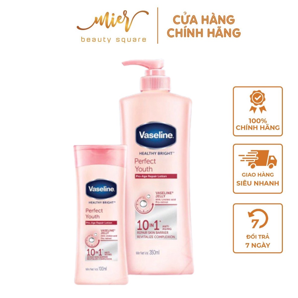 Sữa Dưỡng Thể Trắng Da Ngăn Ngừa Lão Hóa Vaseline Healthy White Perfect Youth 10 200~350ml