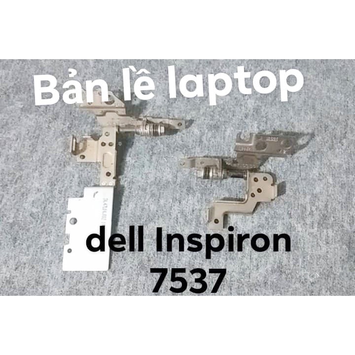 Cặp Bản Lề Laptop Dell inspiron 7537