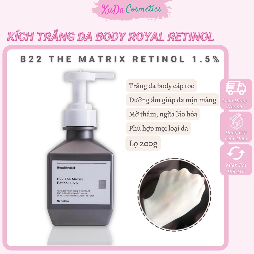 Ủ trắng body Royal Retinol B22 The Matrix kích trắng da cấp tốc mềm mịn mờ thâm ngừa lão hóa 200g  XuDa | BigBuy360 - bigbuy360.vn