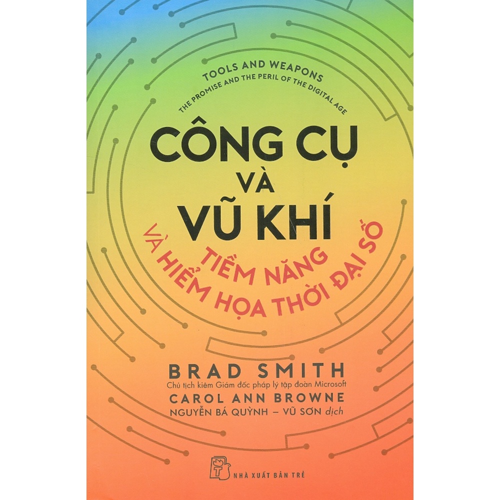 Sách - Công Cụ Và Vũ Khí - Tiềm Năng Và Hiểm Họa Thời Đại Số