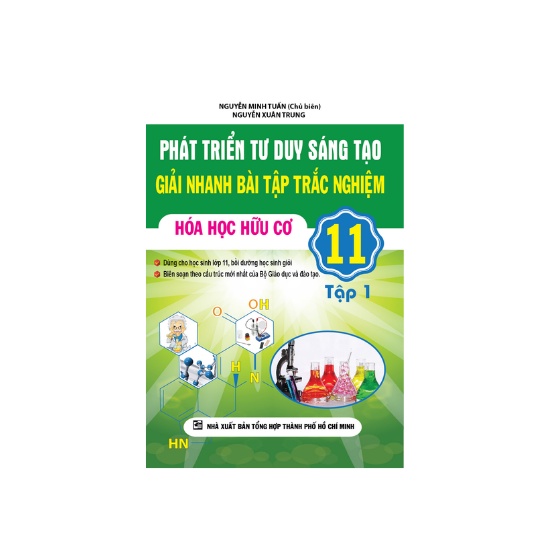 Sách - Phát Triển Tư Duy Sáng Tạo Trong Giải Nhanh Bài Tập Trắc Nghiệm Hóa Học Hữu Cơ 11