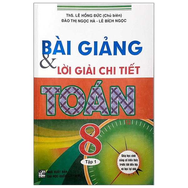 Sách Bài Giảng Và Lời Giải Chi Tiết Toán 8 - Tập 1