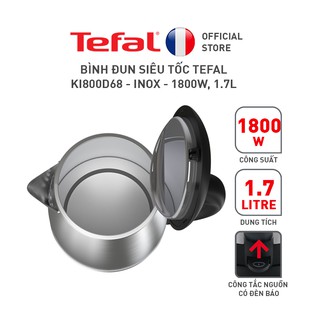 Bình đun siêu tốc Tefal KI800D68 - 1.7L - inox